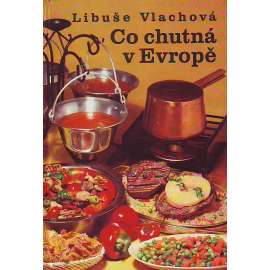 Co chutná v Evropě (Kuchařka, recept)